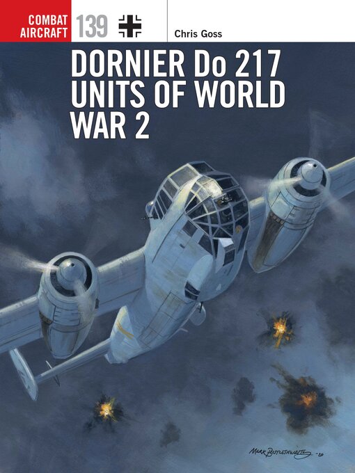 Title details for Dornier Do 217 Units of World War 2 by Chris Goss - Available